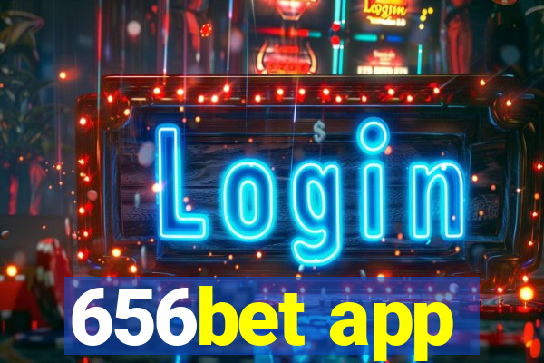 656bet app